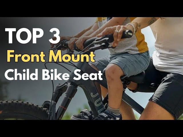 Top 3 Best Child Bike Seat for Front Mount || Julie Nelson #childseat  #childbikeseatfrontmount #kid