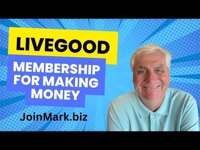 LIVEGOOD   The Business Model To Be In   Membership