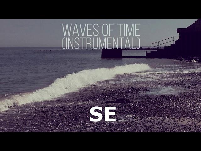 [Music] SE- Waves of Time (Instrumental) (2018)