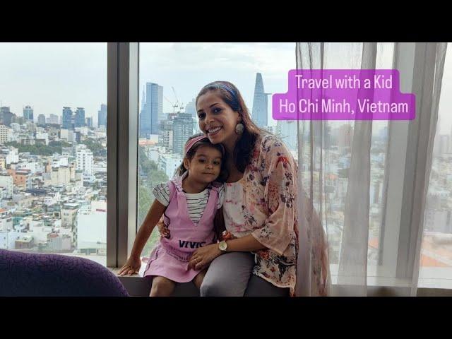 Ho Chi Minh, Vietnam with a kid travel Guide