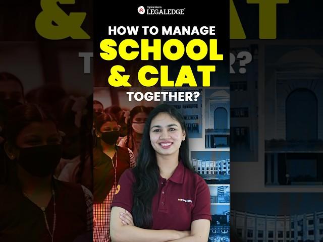 How to manage School and CLAT Preparation Together? #clat2025 #clatpreparation