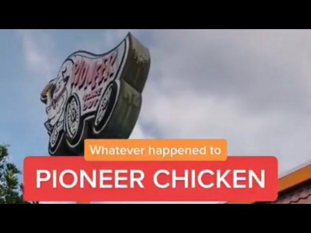 Whatever happened to Pioneer Chicken?!?