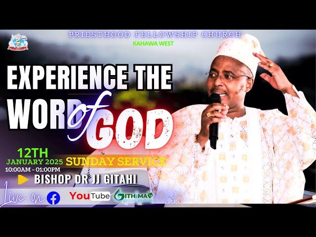 EXPERIENCE THE WORD OF GOD - SUNDAY SERVICE (12th January 2025) | PRIESTHOOD FELLOWSHIP CHURCH