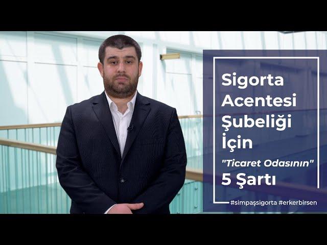 Sigorta Acenteliği Şubesi Açmak İçin Önemli 5 şart