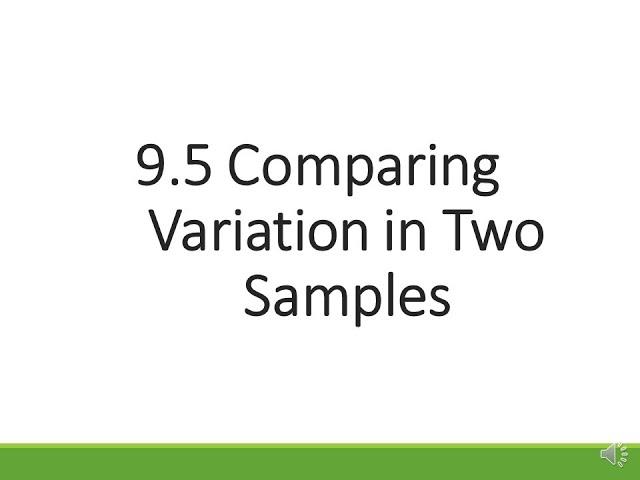 H-Stats: 9.5 Comparing Variation in Two Samples