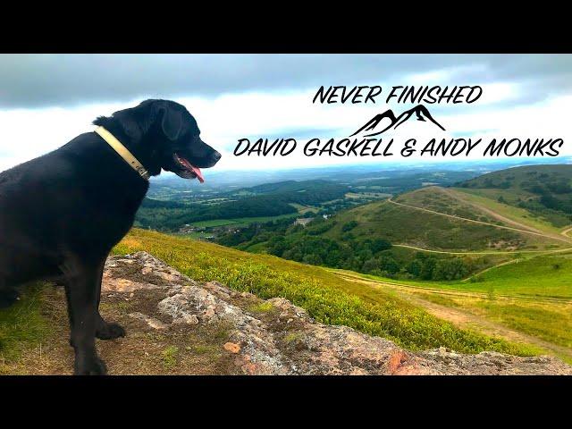 Never Finished-David Gaskell (feat. Andy Monks)