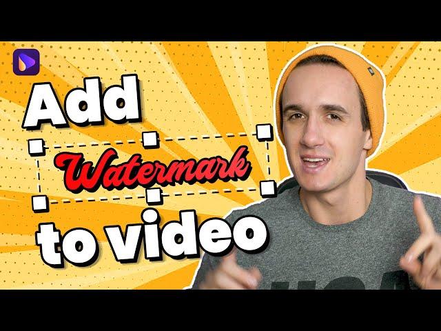 How to Add Watermark or Logo to Video | Watermark Editor