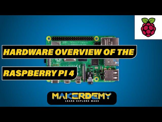 Hardware Overview of the Raspberry Pi 4 (2021) | IoT with Raspberry Pi 4