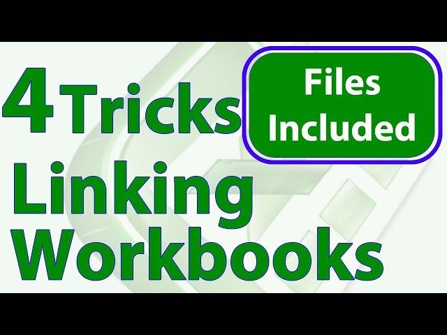 4 Tricks for Linking Workbooks in Excel