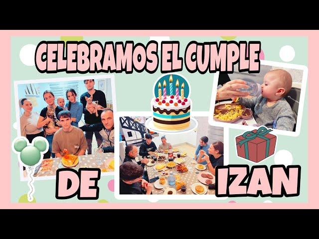 CELEBRAMOS EL CUMPLEAÑOS DE IZAN 