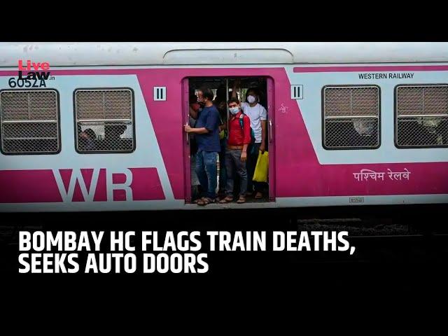 'Alarming Situation' : Bombay HC On Local Train Deaths; Suggests Automatic Doors For Mumbai Locals