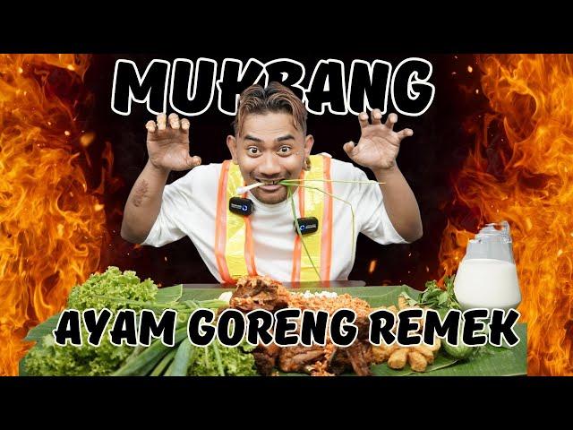 MUKBANG AYAM GORENG REMEK BIKIN SYAHRIL TUMBANG!!!