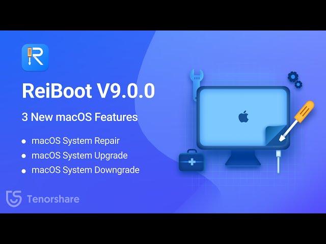 [Coupon] Tenorshare ReiBoot V9.0.0 Big Upgrade Released - 3 New macOS Features! (Mac)