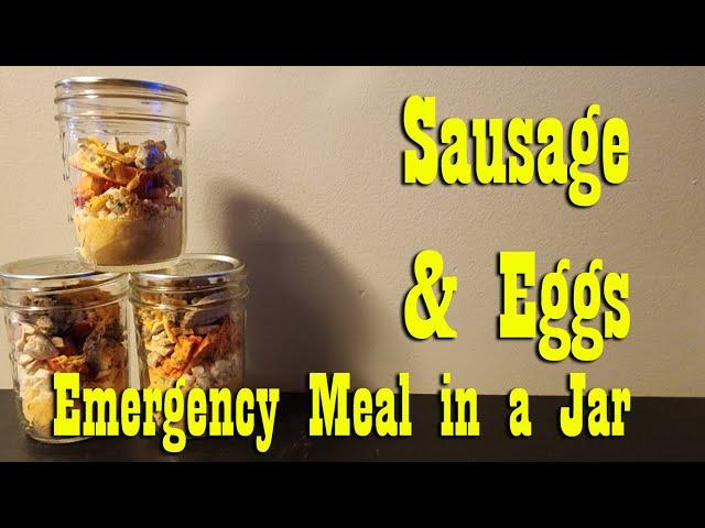 Sausage & Eggs ~ Emergency Meal in a Jar ~ Food Storage