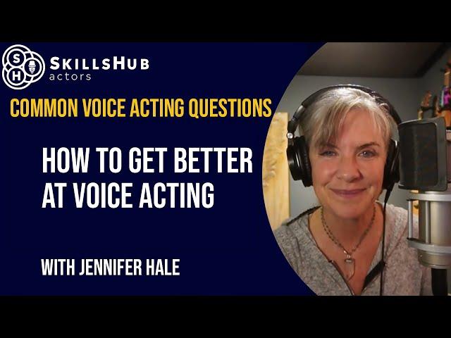 How to Get Better at Voice Acting