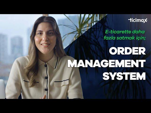 Order Management System (OMS) | Ticimax