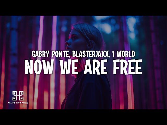 Gabry Ponte, Blasterjaxx & 1 World - Now We Are Free