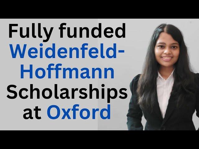 Weidenfeld-Hoffmann Scholarships and Leadership Programme (Application, Essays, Experience, Funds)