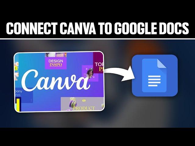 How To Connect Canva To Google Docs 2024! (Full Tutorial)