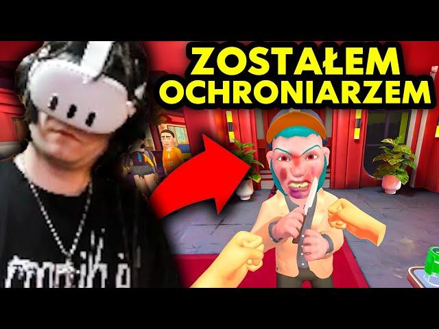 ZOSTAŁEM OCHRONIARZEM! (I Am Security VR)