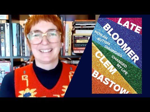 Late Bloomer: How an Autism Diagnosis Changed My Life | Clem Bastow & Arwen Summers discuss the book