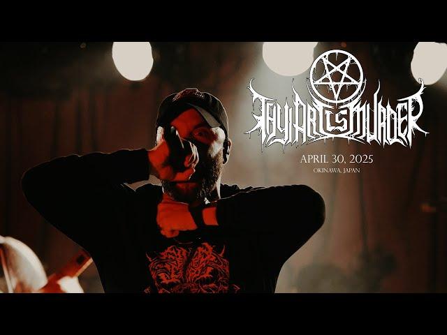 [OST] THY ART IS MURDER - JAPAN SPRING TOUR 2025 (Live in Okinawa) FULL SET