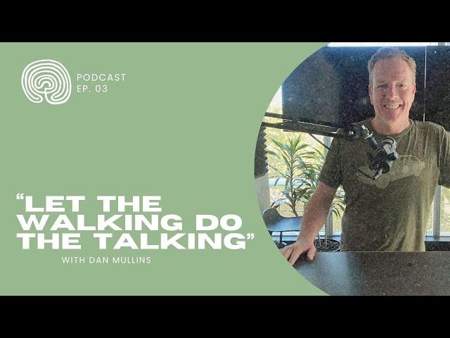 Wisdom of the Way #3 - Dan Mullins | Music, Love & Revelations on the Camino