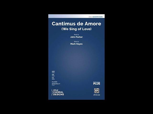 Cantimus de Amore (SAB) by Mark Hayes – Score & Sound