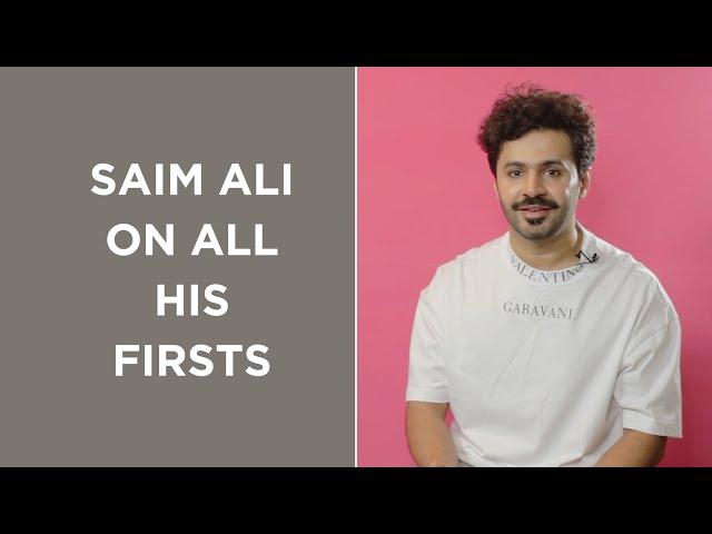 Saim Ali On All His Firsts | FUCHSIA