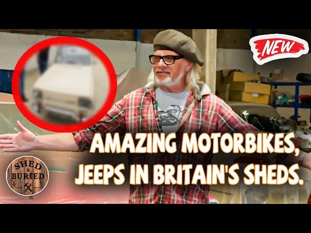 Shed and Buried - New Episode This Week - Discover the Amazing Motorbikes, jeeps in Britain's Sheds.