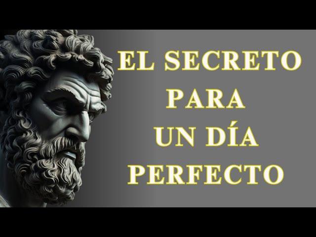 10 COSAS QUE DEBES HACER CADA MAÑANA PARA TENER UN DÍA PERFECTO | ESTOICISMO