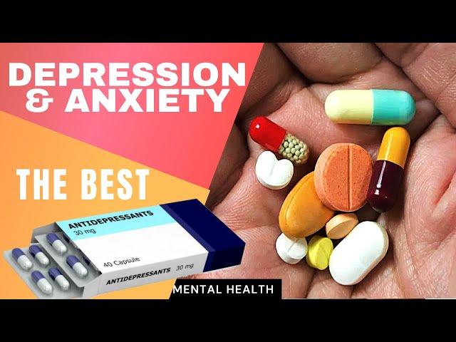 Which Are The Best Antidepressants For Anxiety And Depression