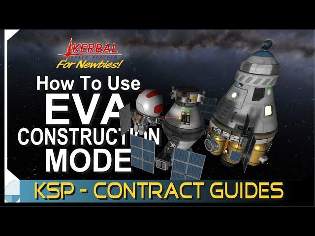 Attach a New Part to a Satellite In Orbit of Kerbin | KERBAL SPACE PROGRAM Contract Tutorials