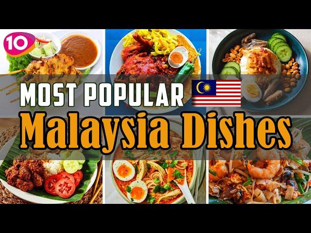 Top 10 Must Try Malaysian Foods || Best Street Food & Traditional Dishes You Can't Miss!