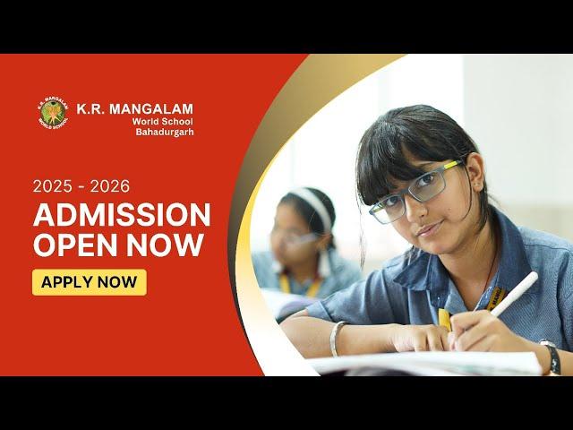 Admissions Open 2025-26 | KR Mangalam World School, Bahadurgarh | Limited Seats Available!