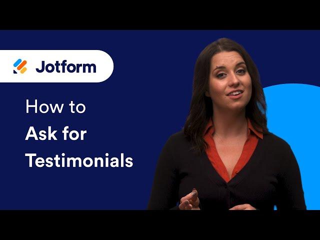 How to Ask for Testimonials From Your Customers