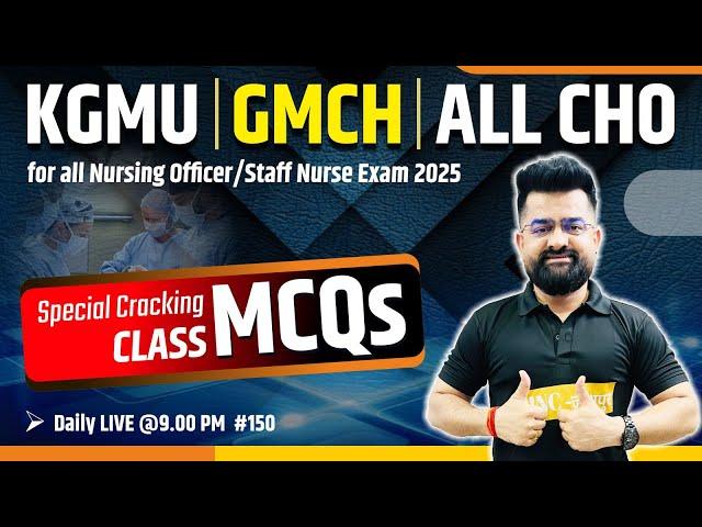 KGMU | GMCH | ALL CHO  for all Nursing Officer /Staff Nurse Exam || MCQ #150 #Ravi sir