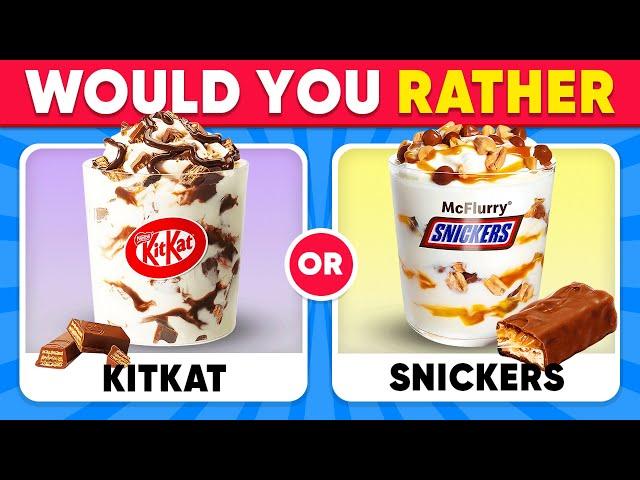 Would You Rather…? Sweets Edition  Daily Quiz