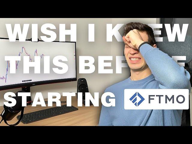 I WISH I Knew This Before Starting FTMO! (10  Things)