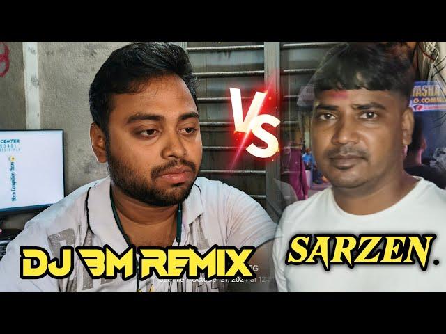 DJ BM Remix VS DJ Sarzen