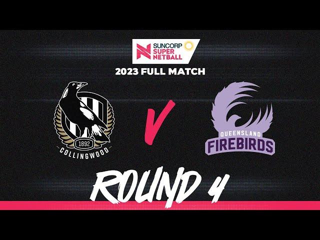 Magpies v Firebirds | Round 4, 2023 | Full Match | Suncorp Super Netball