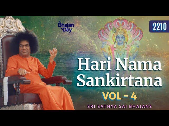 2210 - Hari Nama Sankirtana Vol - 4 | Sri Sathya Sai Bhajans