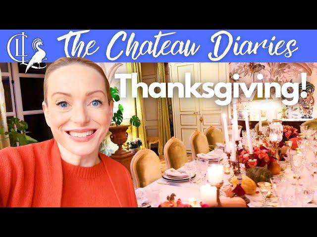 Celebrating American Thanksgiving in a French Chateau!  