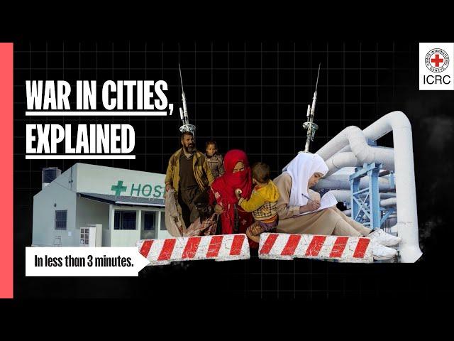 War in cities, the impact on civilians | ICRC