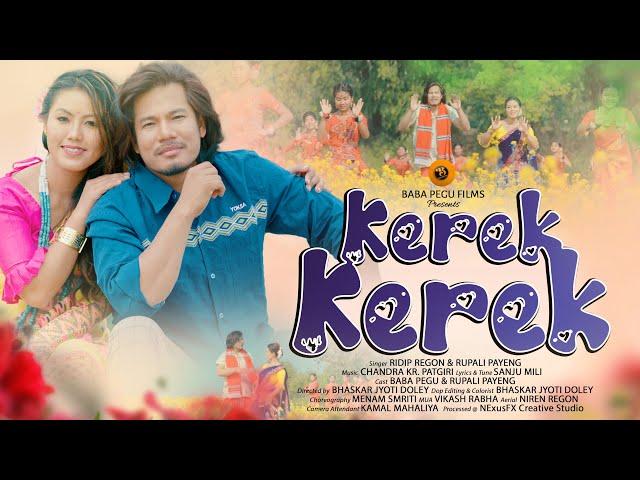 KEREK KEREK | BABA PEGU | RUPALI PAYENG PATGIRI | RIDIP REGON | OFFICIAL MUSIC VIDEO | 2023