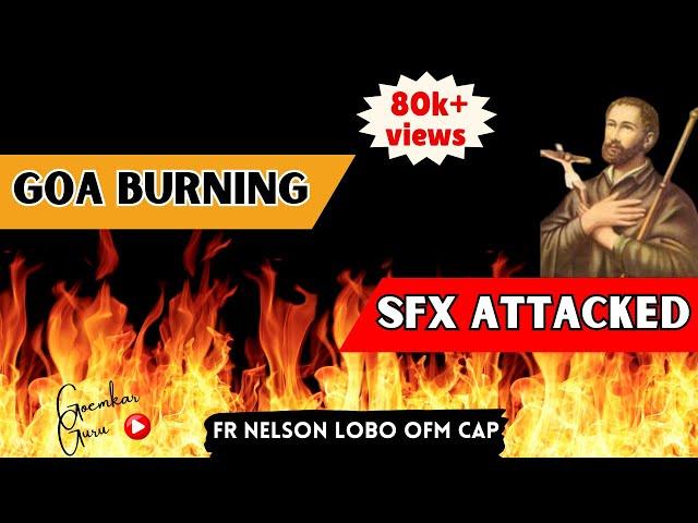 GG News 5 #Goa Burning- SFX Attacked# 5 Questions to Think about #Fr Nelson Lobo OFM Cap