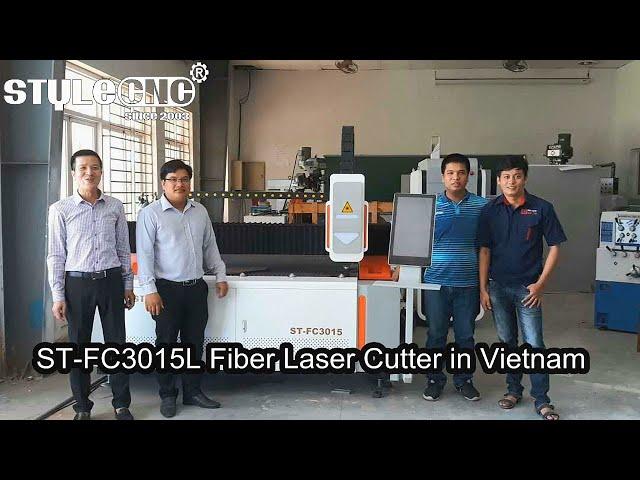 Vietnam Customer Feedback about ST-FC3015L Fiber Laser Cutter Machine