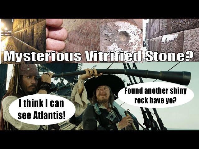 Mysterious Vitrified Stones in Peru? Looking For Atlantis & Lost Technology is the Answer