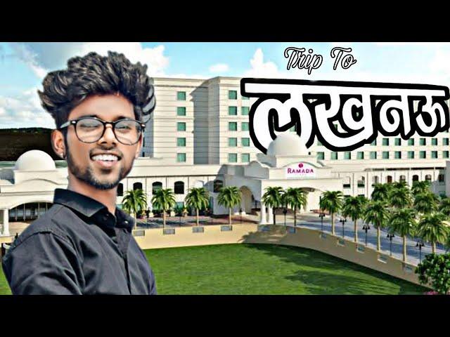 TRIP TO LUCKNOW | LDP TRAINING | HOTEL RAMADA | VLOG 2023 | Gufran Gabru