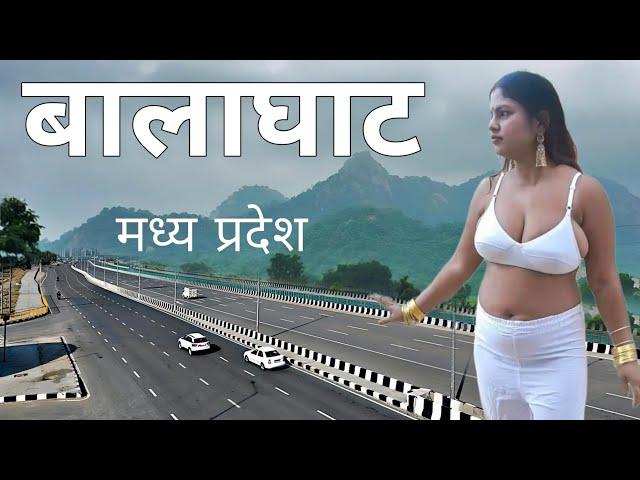 Balaghat City | Natural beauty of Madhya Pradesh | मध्य प्रदेश का बालाघाट जिला 